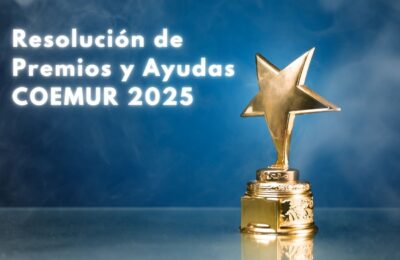 RESOLUCIÓN DE LA CONCESIÓN DE PREMIOS Y AYUDAS COEMUR 2025